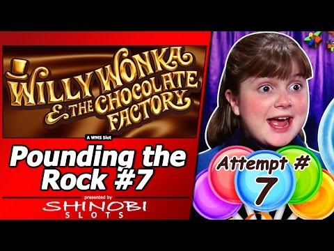 Pounding the Rock #7 - Attempt #7 on Willy Wonka and the Chocolate Factory  Slot by WMS