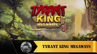 Tyrant King Megaways slot by iSoftBet