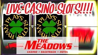 • Tuesday Night Live Slots! Meadows Casino Action! •