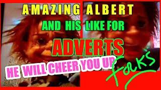 HOW ABOUT CHEEING YOURSELF UP.". MUST WATCH".THE AMAZING HILARIOUS  ALBERT and HIS LIKE FOR ADVERTS