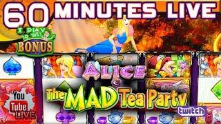 • ALICE & THE MAD TEA PARTY • 60 MINUTES LIVE •  SLOT MACHINE PLAY LIVE!