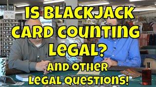 Is Card Counting Legal in Casinos? Plus, Other Legal Questions