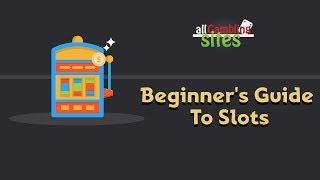 How To Play Online Slots - Beginner's Guide 2017