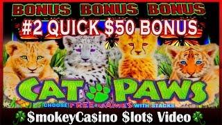 CAT PAWS Slot Machine Bonus Win #2 ~ Quick $50