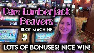 Dam Lumberjack Beavers! Slot Machine! Lots of BONUSES!!