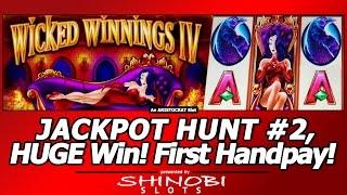 Jackpot Hunt #2 - HUGE WIN!  My 1st Handpay in New Wicked Winnings IV Slot