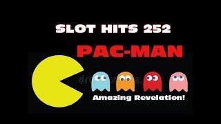Slot Hits 252 - PAC-MAN