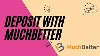 How to deposit at online casinos with MuchBetter