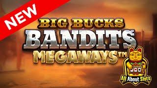 ★ Slots ★ Big Bucks Bandits Megaways Slot - Reelplay Slots