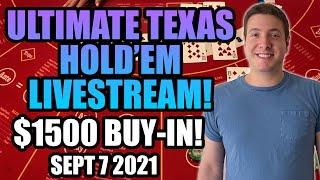 LIVE:I HIT QUADS!! ULTIMATE TEXAS HOLDEM! PLAYING 2 HANDS AT ONCE! $1500 Buy In! September 8th 2021!