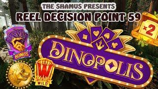 Reel Decision Point 59: Dinopolis