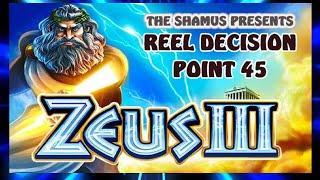 Reel Decision Point 45: Classic Zeus III