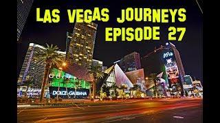 Las Vegas Journeys - Episode 27 