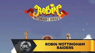 Robin Nottingham Raiders slot by Peter and Sons