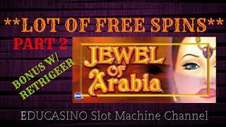 **BIG WIN**JEWEL OF ARABIAN**GREAT LOT OF FREE SPINS**PART 2**BY IGT SLOT