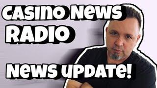 Casino News Update!