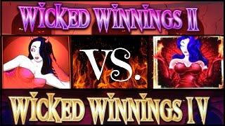 Wicked Winnings 2 • VERSUS • Wicked Winnings 4