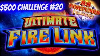 Ultimate Fire Link & 88 Fortunes Diamond Slots | $500 Challenge To Win At Casino