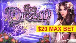 The Dream Slot - $20 Max Bet - HIGH LIMIT Bonus, YEAH!