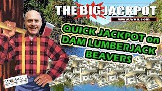 •WATCH ME WIN QUICK! •  on **NEW GAME** Dam Lumberjack Beavers! •