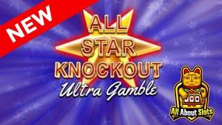 ★ Slots ★ All Star Knockout Ultra Gamble Slot - Northern Lights Gaming Slots