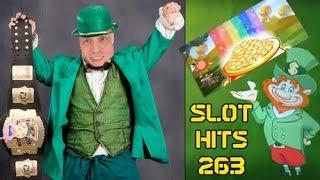 Happy St. Patrick's Day 2019 - Slot Hits 263 -  Leprechaun get massive SLOT HITS !