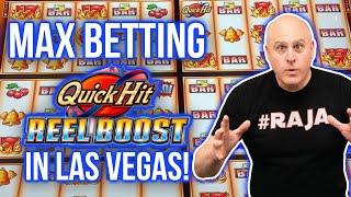Max Betting Quick Hit Reel Boost in Las Vegas!