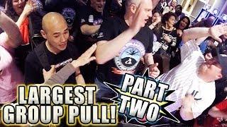 •26 THOUSAND $$$ LARGEST GROUP PULL EVER!! PART 2 •