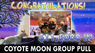 $11,500 ⋆ Slots ⋆ Coyote Moon ⋆ Slots ⋆ Group Pull With Our Rudie Pack!