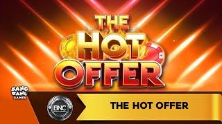 The Hot Offer slot by Bang Bang Games