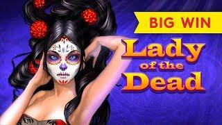 Lady of the Dead Slot - BIG WIN BONUS - SHORT & SWEET!