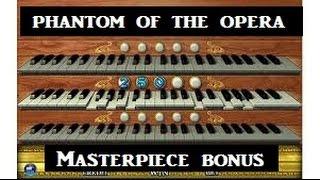 Phantom of the Opera Slot Machine Masterpiece Bonus WIN