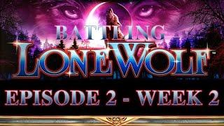 SG/WMS - Ep 2 - Battling *LONE WOLF** AWESOME REELS* - WEEK 2