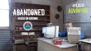 ABANDONED Places in Arizona - Tribal Land