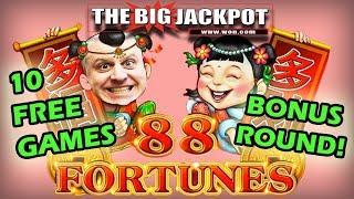 10 FREE GAMES! • 88 Fortunes JACKPOT HANDPAY