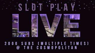 LIVE SLOT PLAY • 2000 Subs in Vegas!