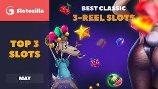 Best 3-Reel Classic Slots you must play! Top 3 Slots of May 2019 [updated with BIG WIN]