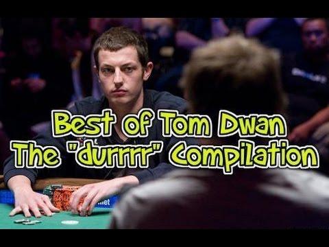 Best of Tom Dwan - The "durrrr" Compilation
