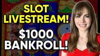 SLOT LIVESTREAM! $1000 Bankroll!!