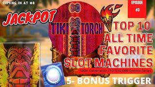 Our Top 10 All Time Favorite Slot Machines Ep.#3 Tiki Torch HANDPAY JACKPOT 5 Bonus Symbol Trigger